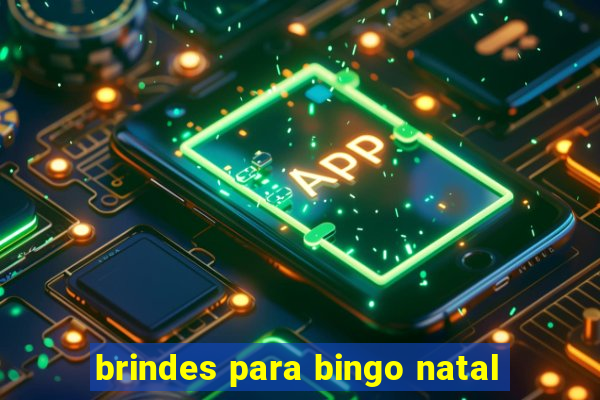 brindes para bingo natal